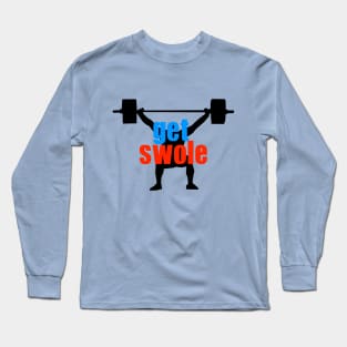 Get Swole Long Sleeve T-Shirt